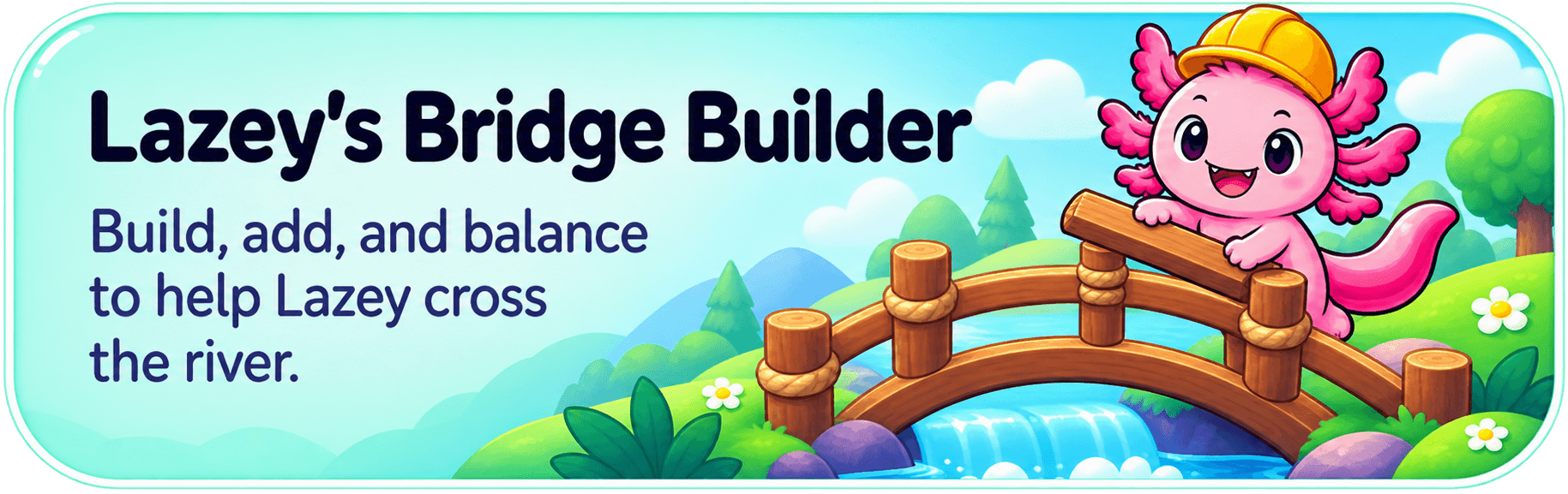 Lazey's Bridge Builder game
